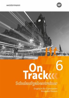 On Track - Englisch für Gymnasien - Ausgabe Bayern. Schulaufgabentrainer 6 - Baker, David;MacKenzie, Fiona;Sedgwick, Marcus