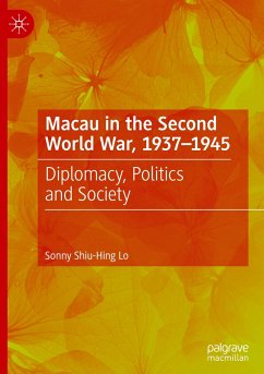 Macau in the Second World War, 1937-1945 - Lo, Sonny Shiu-Hing