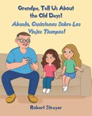 Grandpa, Tell Us About the Old Days! (eBook, ePUB)