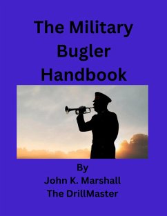 The American Military Bugler Handbook (eBook, ePUB) Cover The American Military Bugler Handbook (eBook, ePUB)