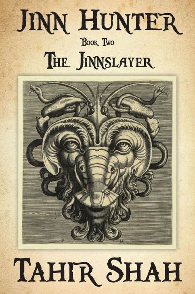Jinn Hunter: Book Two - The Jinnslayer (eBook, ePUB) Jinn Hunter: Book Two - The Jinnslayer (eBook, ePUB)