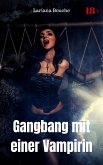 Gangbang mit einer Vampirin (eBook, ePUB)