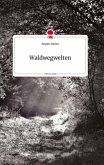 Waldwegwelten. Life is a Story - story.one (eBook, ePUB)