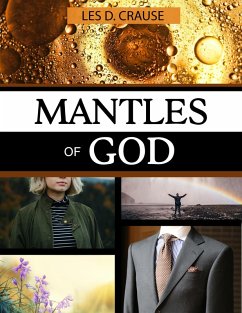 Mantles of God (eBook, ePUB) - Crause, Les D.