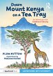 Down Mount Kenya on a Tea Tray: An... - Bild 1