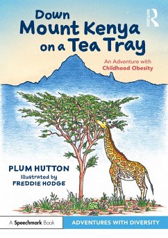 Cover Down Mount Kenya on a Tea Tray: An Adventure with Childhood Obesity (eBook, PDF)