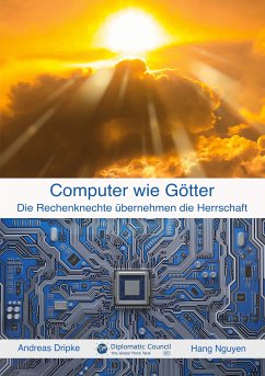 Computer wie Götter (eBook, ePUB) - Dripke, Andreas; Nguyen, Hang