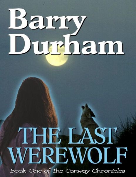 The Last Werewolf (eBook, ePUB) The Last Werewolf (eBook, ePUB)