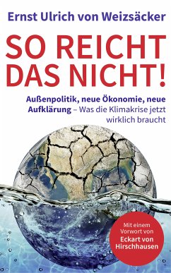 So reicht das nicht! (eBook, ePUB) - von Weizsäcker, Ernst Ulrich