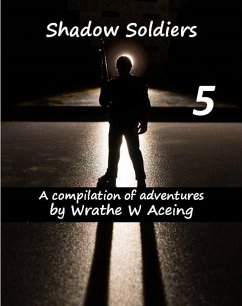 Shadow Soldiers #5 (Shadow Soldier Series) (eBook, ePUB) - Aceing, Wrathe W.