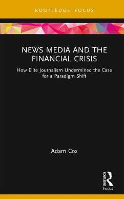 News Media and the Financial Crisis (eBook, PDF) - Cox, Adam