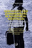 Geschichte der Zuwanderung in Nordrhein-Westfalen - Flucht, Vertreibung, Aussiedlung, Arbeitsmigration