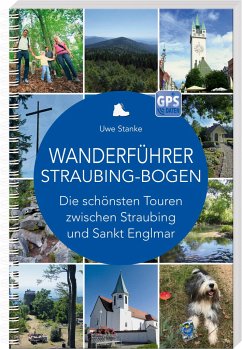 Wanderführer Straubing-Bogen - Stanke, Uwe