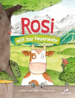 Rosi will zur Feuerwehr - Studer-Kopp, Evelyn