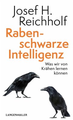 Rabenschwarze Intelligenz (eBook, ePUB) - Reichholf, Josef H.