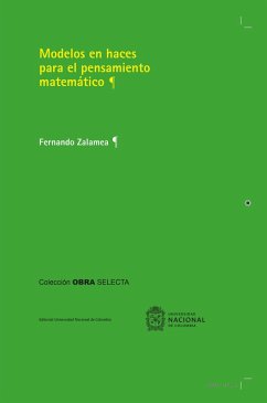 Modelos en haces para el pensamiento matemático (eBook, ePUB) - Zalamea, Fernando