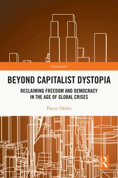 Beyond Capitalist Dystopia (eBook, PDF) - Dzalto, Davor