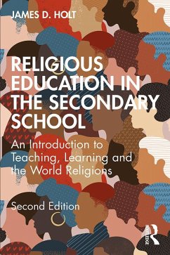 Religious Education in the Secondary School (eBook, ePUB) - Holt, James