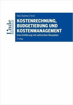 Kostenrechnung, Budgetierung und Kostenmanagement - Wala, Thomas;Haslehner, Franz;Hirsch, Manuela