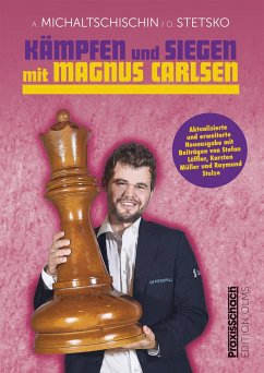 Kämpfen und Siegen mit Magnus Carlsen - Michaltschischin, Adrian;Stetsko, Oleg