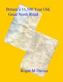 Britain's 11,500 Year Old, Great North Road (eBook, ePUB)