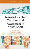 Learner-Oriented Teaching and Assessment in Youth Sport (eBook, ePUB)