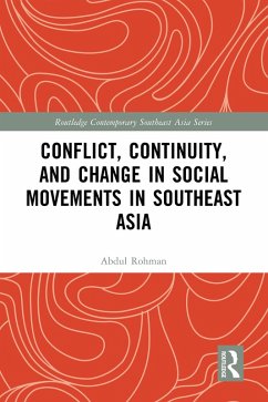 Conflict, Continuity, and Change in Social Movements in Southeast Asia (eBook, PDF) - Rohman, Abdul