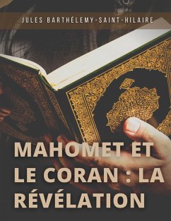 Mahomet et le Coran : la révélation - Barthélemy-Saint-Hilaire, Jules