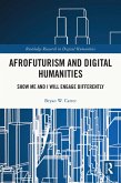 Afrofuturism and Digital Humanities (eBook, ePUB)