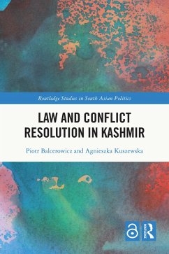 Law and Con¿ict Resolution in Kashmir (eBook, PDF) - Balcerowicz, Piotr; Kuszewska, Agnieszka