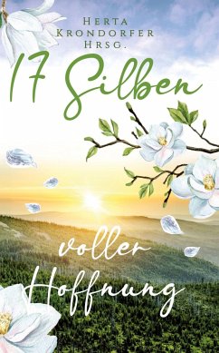 17 Silben voller Hoffnung - Krondorfer, Herta