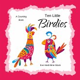 Ten Little Birdies: A Counting Book (eBook, ePUB) Ten Little Birdies: A Counting Book (eBook, ePUB)