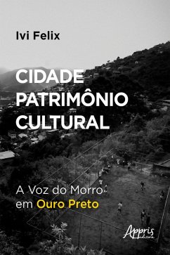 Cover Cidade Patrimônio Cultural: A Voz do Morro em Ouro Preto (eBook, ePUB)