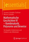 Mathematische Geschichten VI - Kombinatorik, Polynome und Beweise