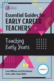 Essential Guides for Early Career Teachers: Teaching Early Years (eBook, ePUB)