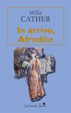 In arrivo, Afrodite (eBook, ePUB)