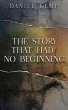The Story That Had No Beginning (eBook,... - Bild 1
