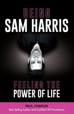 Being Sam Harris (eBook, ePUB) - Chaplin, Paul