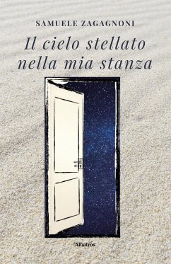 Il cielo stellato nella mia stanza (eBook, ePUB) - Zagagnoni, Samuele