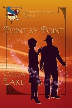 Point By Point: a 1920s historical fantasy romance (Mysterious Powers, #6) (eBook, ePUB) - Lake, Celia