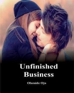 Unfinished Business (eBook, ePUB) - Ojo, Olamide