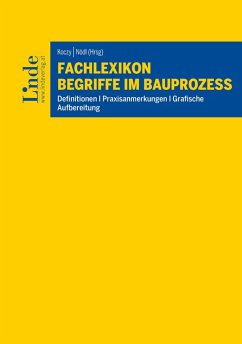 Fachlexikon Begriffe im Bauprozess (eBook, ePUB) - Haumer-Mörzinger, Julia; Peitsch, Christopher; Stocker, Elisabeth