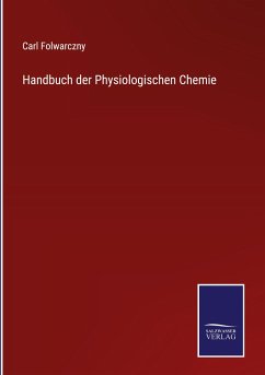 Handbuch der Physiologischen Chemie - Folwarczny, Carl