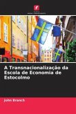 A Transnacionalização da Escola de Economia de Estocolmo