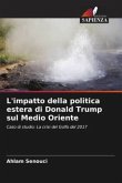 L'impatto della politica estera di Donald Trump sul Medio Oriente