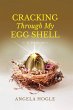 Cracking Through My Eggshell - Bild 1