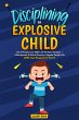 Disciplining an Explosive Child (eBook,... - Bild 1