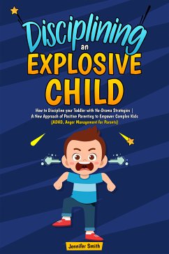 Disciplining an Explosive Child (eBook, ePUB) - Smith, Jennifer