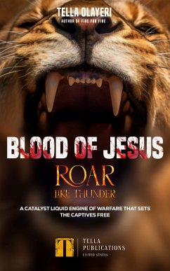 Blood Of Jesus Roar Like Thunder (eBook, ePUB) - Olayeri, Tella