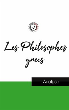 Les Philosophes grecs (étude et analyse complète de leurs pensées) - Comprendre La Philosophie